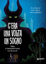 C'era una volta un sogno. E se Aurora non si fosse mai svegliata? A twisted tale