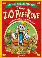 Zio Paperone. Le più belle storie Disney. Ediz. a colori