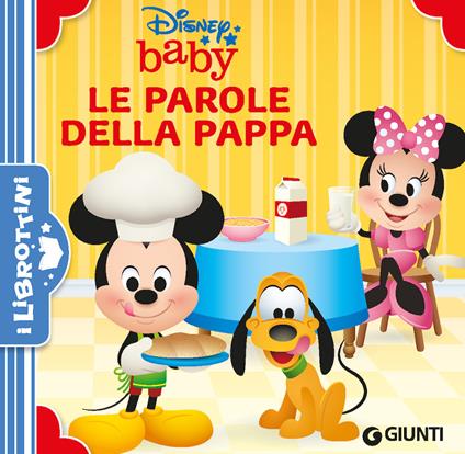 Le parole della pappa. Disney Baby. Ediz. a colori - copertina