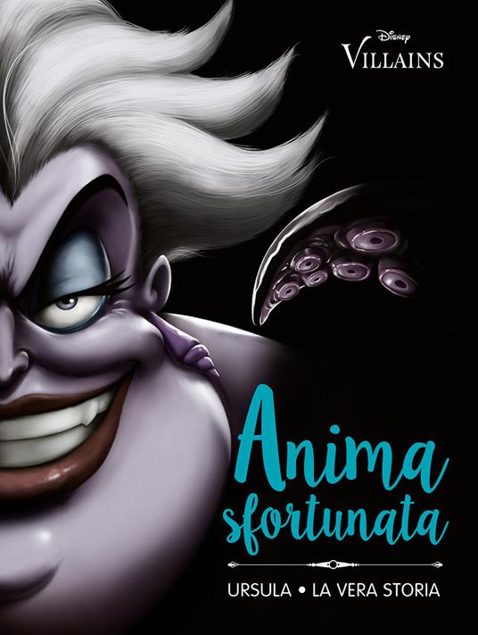 Anima sfortunata. Ursula. La vera storia. Ediz. illustrata - copertina