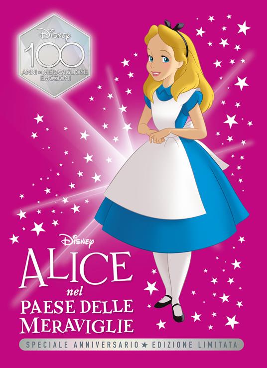 Alice nel Paese delle meraviglie Speciale anniversario. Disney 100. Ediz. limitata - copertina