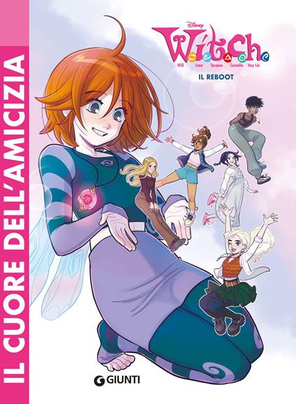 W.I.T.C.H. Il reboot. Vol. 1: Il cuore dell'amicizia - copertina