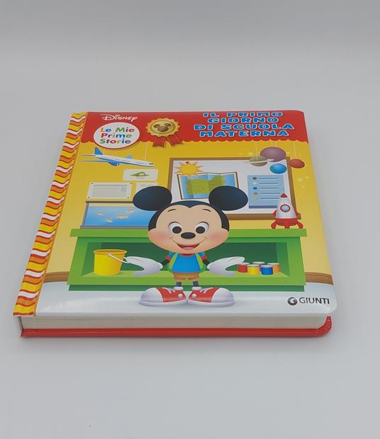 Il mio primo giorno di scuola materna. Ediz. a colori - Libro - Disney Libri  - Le mie prime storie