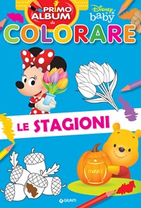 Le stagioni. Disney baby. Ediz. a colori - 9788852244643 in Libri da  colorare e dipingere