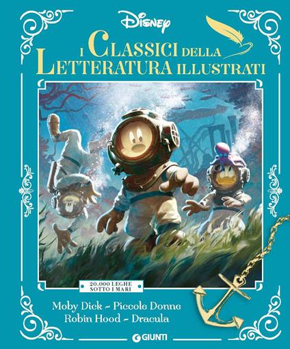 Classici della letteratura illustrati. Disney. 20.000 Leghe sotto i  mari-Moby Dick-Piccole donne-Robin Hood-Dracula