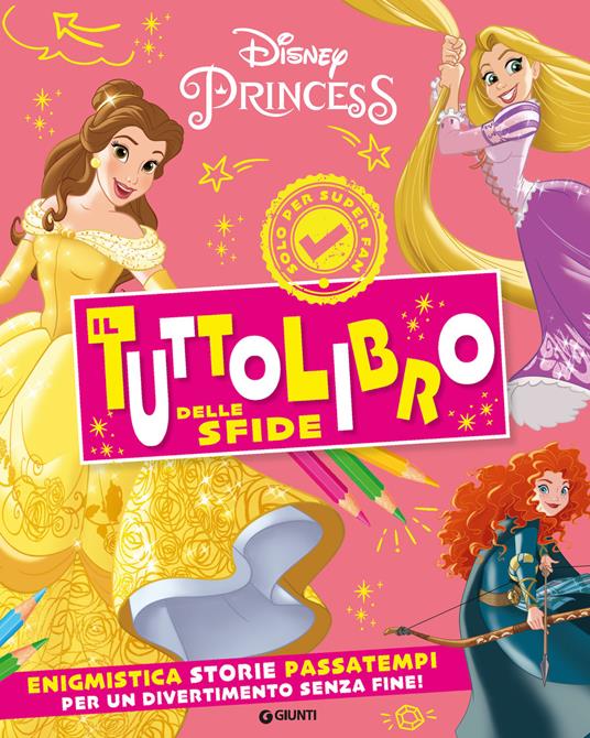 Il super tuttolibro. Principesse. Con adesivi - Libro - Disney