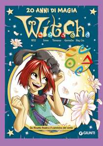 W.i.t.c.h.. Vol. 6: Da Ricatto finale a Il cammino del vento