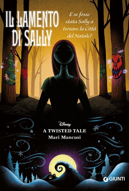 Il lamento di Sally. E se fosse stata Sally a trovare la Città del Natale? A twisted tale - Mari Mancusi - copertina