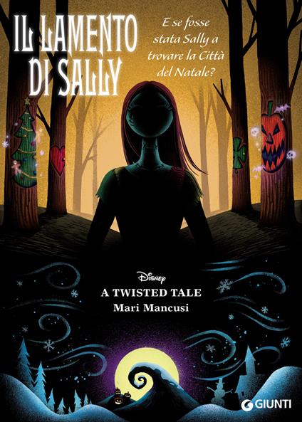 Il lamento di Sally. E se fosse stata Sally a trovare la Città del Natale? A twisted tale - Mari Mancusi,Fausto Vitaliano - ebook