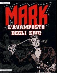 L'avamposto degli eroi. Mark - copertina