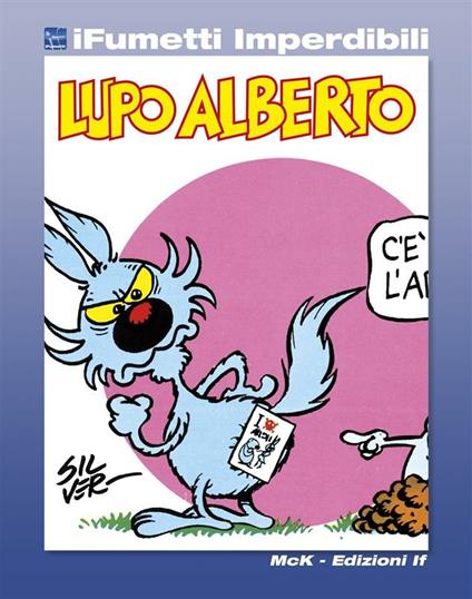 Fumetti: Lupo Alberto compie 40 anni - Libri 