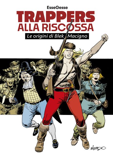 Trappers alla riscossa. Le origini di Blek Macigno - EsseGesse - copertina