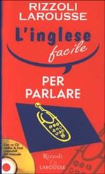 L'inglese facile per parlare. Con CD Audio