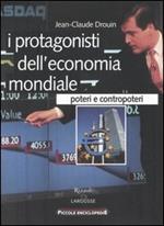 I protagonisti dell'economia mondiale. Poteri e contropoteri