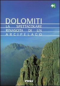 Dolomiti. La spettacolare rinascita di un arcipelago - copertina