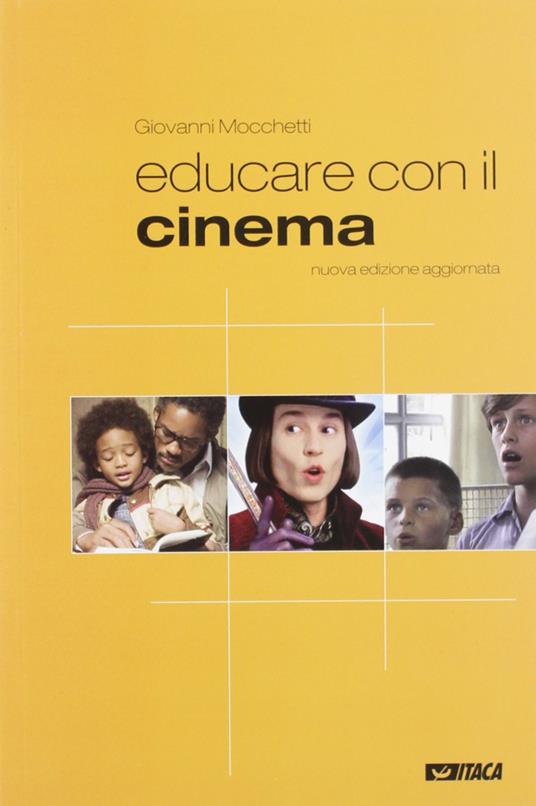 Educare con il cinema. Nuova ediz. - Giovanni Mocchetti - copertina