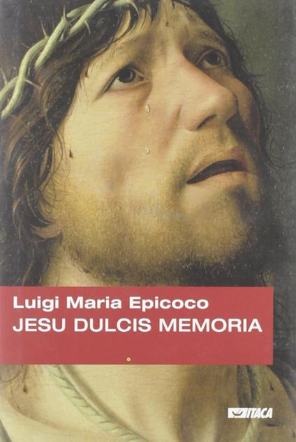 Jesu dulcis memoria - Luigi Maria Epicoco - copertina