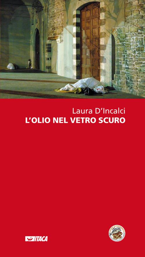 L' olio nel vetro scuro - Laura D'Incalci - copertina