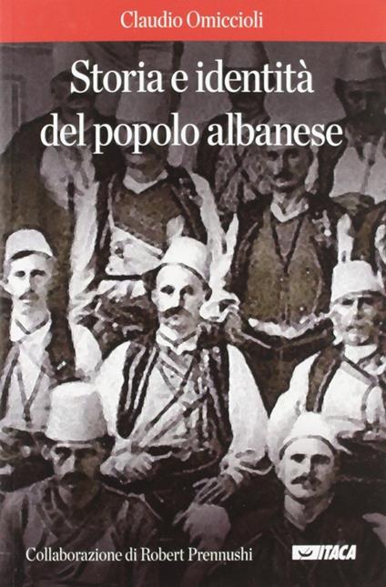 Storia e identità del popolo albanese - Claudio Omiccioli,Robert Prennushi - copertina
