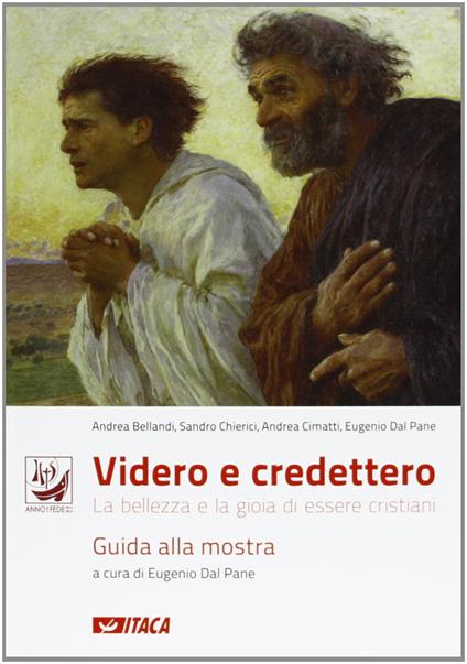 Videro e credettero. La bellezza e la gioia di essere cristiani - copertina