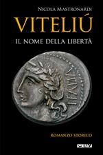 Viteliú. Il nome della libertà