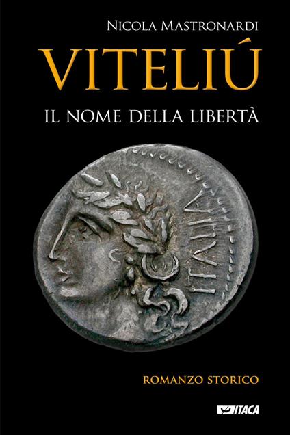 Viteliú. Il nome della libertà - Nicola Mastronardi - ebook