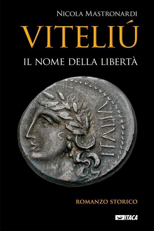 Viteliú. Il nome della libertà - Nicola Mastronardi - ebook