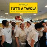 Tutti a tavola. 40 anni di storia della cooperativa Gemos