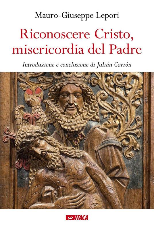 Riconoscere Cristo, misericordia del Padre - Mauro Giuseppe Lepori - copertina