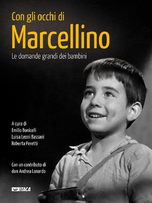 Con gli occhi di Marcellino. Le domande grandi dei bambini. Ediz. illustrata - copertina