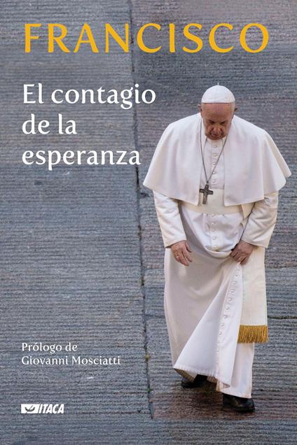 El contagio de la esperanza - Francesco (Jorge Mario Bergoglio) - copertina