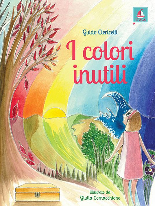 I colori inutili. Ediz. illustrata - Guido Clericetti - copertina