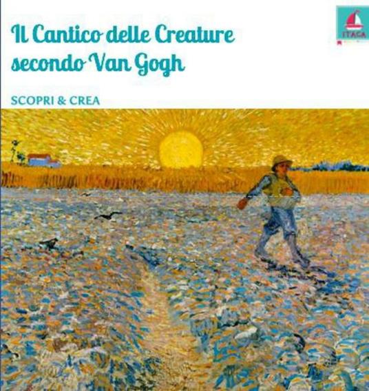 Il Cantico delle creature secondo Van Gogh. Ediz. illustrata - copertina
