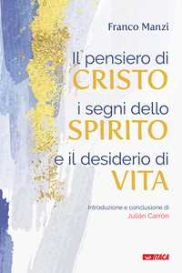 Image of Il pensiero di Cristo, i segni dello Spirito e il desiderio di vita