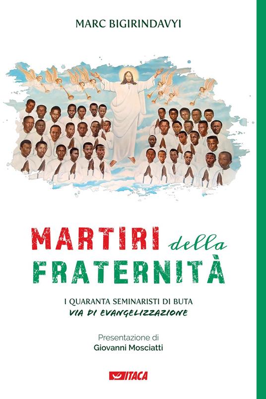 Martiri della fraternità. I quaranta seminaristi di Buta via di evangelizzazione - Marc Bigirindavyi - copertina