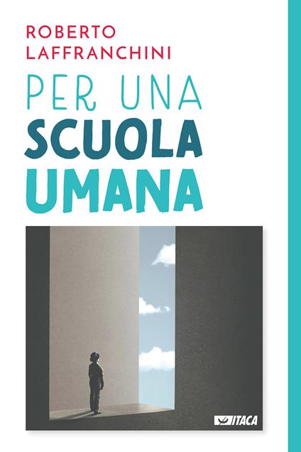 Per una scuola umana - Roberto Laffranchini - copertina