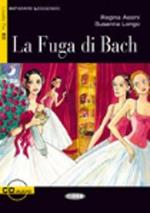 La fuga di Bach. Con CD Audio