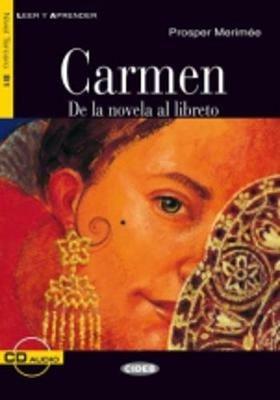  Carmen. De la novela al libreto. Con CD Audio