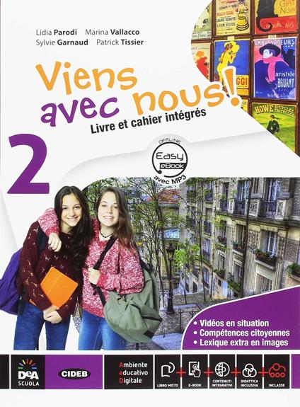  Viens avec nous! Livre élève-Cahier d'exercices-Cartes mentales. Con CD Audio. Con DVD-ROM. Con e-book. Con espansione online. Vol. 2