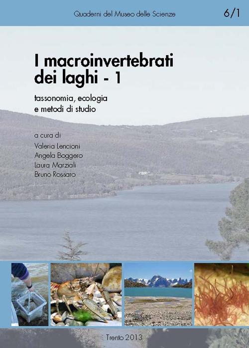 I macroinvertebrati dei laghi. Ediz. a spirale. Vol. 1: Tassonomia, ecologia e metodi di studio - copertina