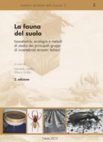 La fauna del suolo. Tassonomia, ecologia e metodi di studio dei principali gruppi di invertebrati terrestri italiani. Ediz. a spirale