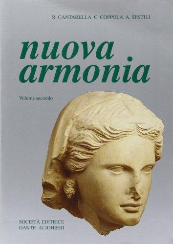 Nuova armonia. Antologia della letteratura greca. Per il Liceo classico. Vol. 2 - Raffaele Cantarella,Carmine Coppola,Antonio Sestili - copertina