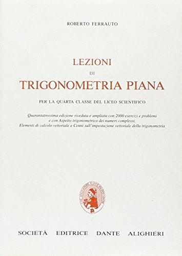 Lezioni di trigonometria piana. Per la 4ª classe del Liceo scientifico - Roberto Ferrauto - copertina