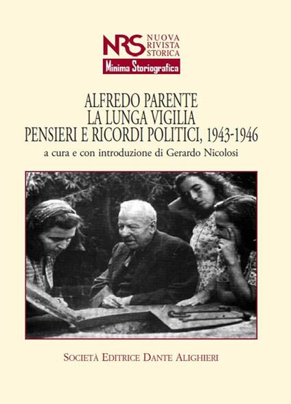 Alfredo Parente. La lunga vigilia. Pensieri e ricordi politici, 1943-1946 - copertina