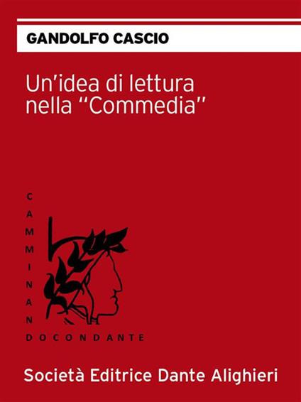 Un' idea di letteratura nella «Commedia» - Gandolfo Cascio - ebook