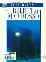 Relitti del Mar Rosso. Ediz. illustrata