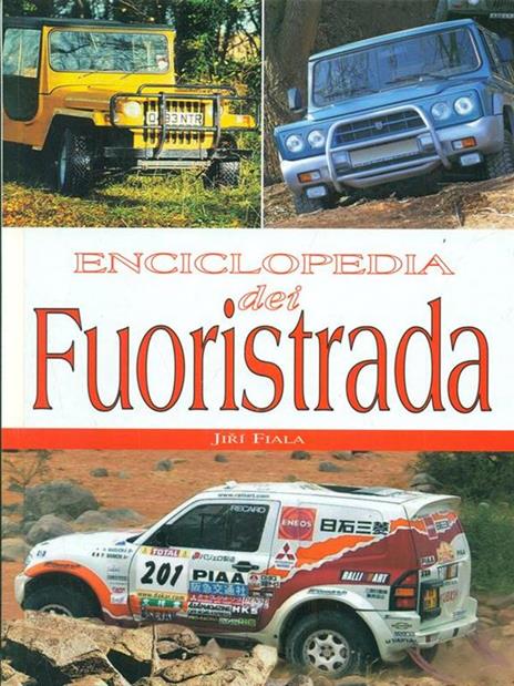 Enciclopedia dei fuoristrada. Ediz. illustrata - Fiala Jirí - 4