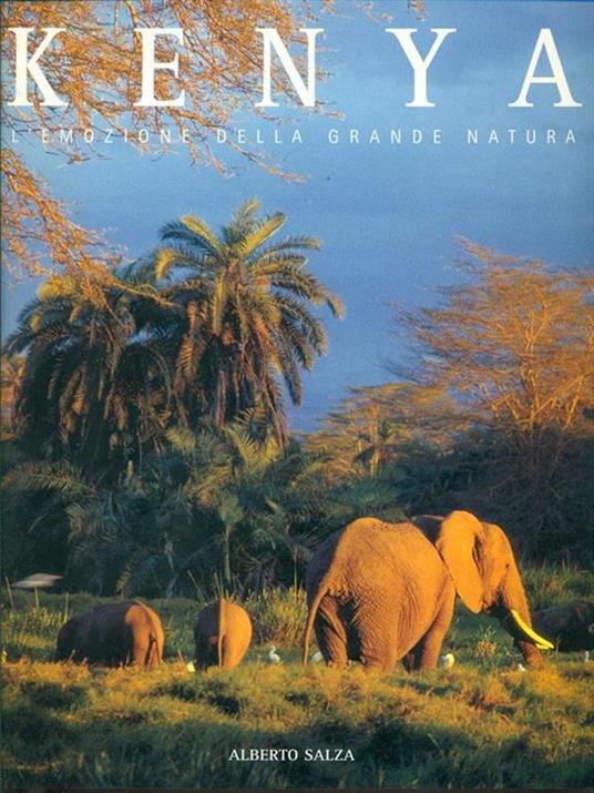Kenya. L'emozione della grande natura. Ediz. illustrata - Alberto Salza - copertina