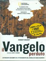 Il Vangelo perduto. L'avvincente racconto di una grande scoperta archeologica. Con DVD