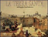 La Terra Santa nelle litografie di David Roberts. Ediz. illustrata - copertina